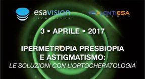 Corso “Ipermetropia presbiopia e astigmatismo: le soluzioni con l’ortocheratologia” – 3 aprile 2017