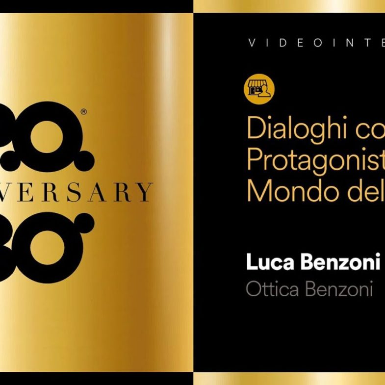 P.O. 30 anni: dialogo con Luca Benzoni di Ottica Benzoni